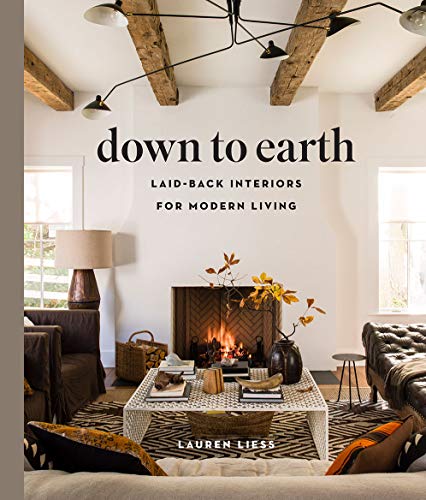 Down to Earth: Interiores relajados para una vida moderna
